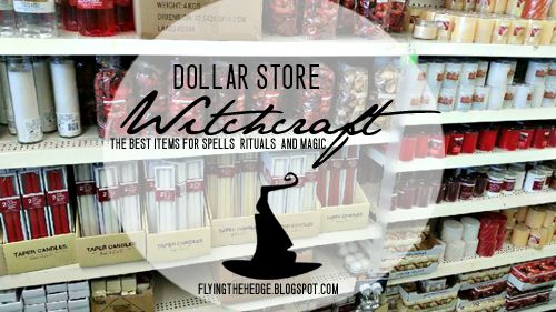 Dollar Store Witchcraft: The Best Items for Spells, Rituals, and Magic