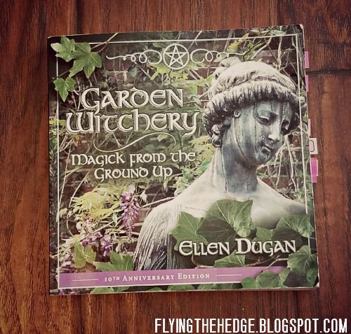 Book Review: Garden Witchery, Magic from the Ground Up by Ellen Dugan Book Review: Garden Witchery, Magic from the Ground Up by Ellen Dugan