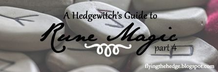 A Hedgewitch's Guide to Rune Magic Part 4: Rune Casting Layouts Part 2