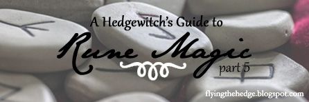 A Hedgewtich's Guide to Rune Magic Part 5: Upright vs Reversed Runes