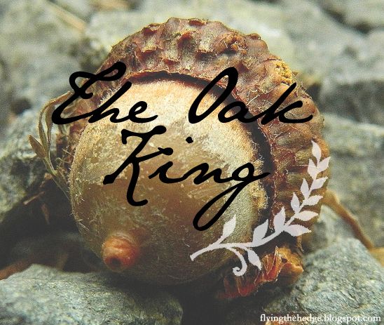 Flying the Hedge: The Oak King